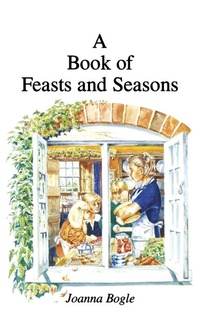 Enlarge image Cover: A Book of Feasts and Seasons - Gracewing