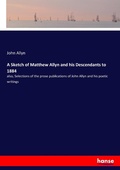 Cover: A Sketch of Matthew Allyn and his Descendants to 1884 - Hansebooks
