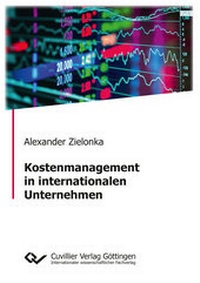 Abbildung von: Kostenmanagement in internationalen Unternehmen - Cuvillier Verlag