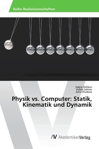 Enlarge image Cover: Physik vs. Computer: Statik, Kinematik und Dynamik - AV Akademikerverlag