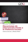 Cover: Mecanismos de intervenci&oacute;n frente a la Violencia Escolar - Editorial Acad&eacute;mica Espa&ntilde;ola