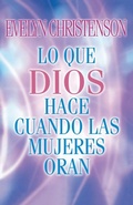 Cover: Lo que Dios hace cuando las mujeres oran - Grupo Nelson