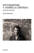 Bild: Wittgenstein y "Sobre la certeza" : gu&iacute;a de lectura - Ediciones C&aacute;tedra