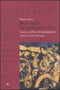 Abbildung von: Breve storia del sindacato in Italia. Lavoro, conflitto ed emancipazione - Storia e memoria;Futura Editrice