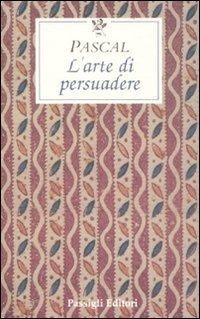 Abbildung von: L' arte di persuadere - Le occasioni;Passigli