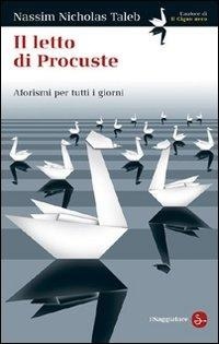 Abbildung von: Il letto di Procuste. Aforismi per tutti i giorni - La cultura;Il Saggiatore