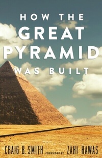 Enlarge image Cover: How the Great Pyramid Was Built - Smithsonian Books
