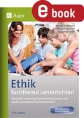 Cover: Ethik fachfremd unterrichten 3. + 4. Klasse - Auer Verlag in der AAP Lehrerwelt GmbH