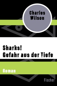 Abbildung von: Sharks! Gefahr aus der Tiefe - Fischer Taschenbuch