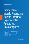 Cover: Biomechanics, Muscle Fibers, and How to Interface Experimental Apparatus to a Computer - Springer