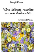 Cover: Und &uuml;berall raschelt es nach Sehnsucht ... - epubli