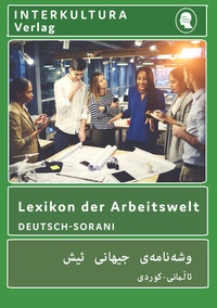 Abbildung von: Interkultura Lexikon der Arbeitswelt Deutsch-Sorani - Interkultura Verlag - Social Business Verlag