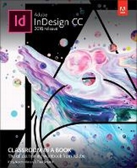 Enlarge image Cover: Adobe InDesign CC Classroom in a Book (2018 release) - Addison Wesley