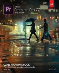 Abbildung von: Adobe Premiere Pro CC Classroom in a Book (2018 release) - Adobe Press,U.S.