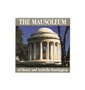 Cover: The Mausoleum of Henry and Arabella Huntington - Huntington Library Press,US