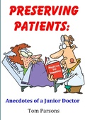 Cover: Preserving Patients: Anecdotes of a Junior Doctor - Lulu.com