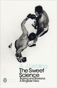 Enlarge image Cover: The Sweet Science - Penguin Classics