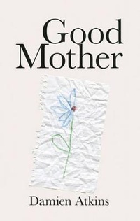 Enlarge image Cover: Good Mother - Talon Books,Canada