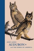 Cover: John James Audubon and the Birds of America - Huntington Library Press,US