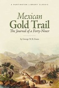 Cover: Mexican Gold Trail - Huntington Library Press,US