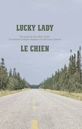 Cover: Lucky Lady and Le Chien - Talon Books,Canada