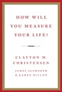Cover: How Will You Measure Your Life? - HarperCollins