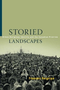 Enlarge image Cover: Storied Landscapes - University of Manitoba Press