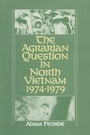 Bild: The Agrarian Question in North Vietnam, 1974-79 - M.E. Sharpe