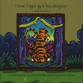 Cover: How Tiger Got His Stripes - August House Publishers