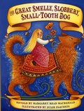 Cover: The Great Smelly, Slobbery, Small-Tooth Dog - August House Publishers