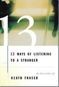 Cover: 13 Ways of Listening to a Stranger - Thomas Allen Publishers, Inc.