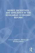 Cover: Money, Incentives and Efficiency in the Hungarian Economic Reform - M.E. Sharpe
