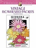Cover: Creative Haven Vintage Flower Seed Packets Coloring Book - Dover Publications Inc.