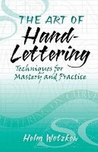 Abbildung von: The Art of Hand-Lettering - Dover Publications Inc.