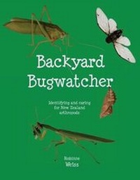 Enlarge image Cover: Backyard Bugwatcher - Robinne Weiss