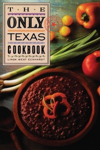 Enlarge image Cover: The Only Texas Cookbook - Gulf Publishing Co