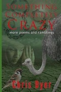 Cover: Something Completely Crazy! - Monday Creek Publishing