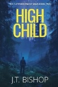 Cover: High Child - J. T. Bishop