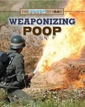 Cover: Weaponizing Poop - Enslow Publishing