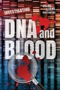 Cover: Investigating DNA and Blood - Enslow Publishing