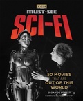 Cover: Turner Classic Movies: Must-See Sci-fi - Running Press Adult