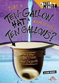 Cover: Does a Ten-Gallon Hat Really Hold Ten Gallons? - Lerner Publications Co ,U.S.