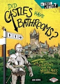 Cover: Did Castles Have Bathrooms? - Lerner Publications Co ,U.S.