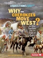 Cover: Why Did Cherokees Move West? - Lerner Publications Co ,U.S.
