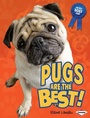 Cover: Pugs Are the Best! - Lerner Publications Co ,U.S.