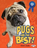 Cover: Pugs Are the Best! - Lerner Publications Co ,U.S.
