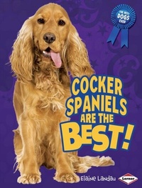 Enlarge image Cover: Cocker Spaniels Are the Best! - Lerner Publications Co ,U.S.