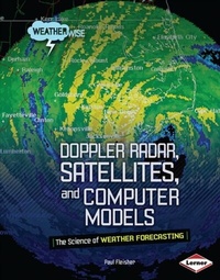 Abbildung von: Doppler Radar, Satellites, and Computer Models - Lerner Publications Co ,U.S.