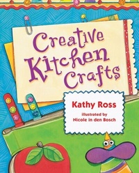 Enlarge image Cover: Creative Kitchen Crafts - The Millbrook Press Inc