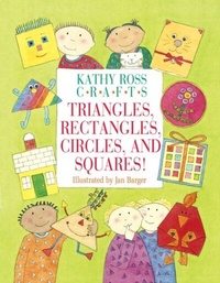 Enlarge image Cover: Kathy Ross Crafts Triangles, Rectangles, Circles - The Millbrook Press Inc